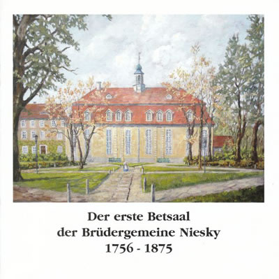 Fr. Peter Vogt, Ev. Brüdergemeine Niesky: Der erste Betsaal der Brüdergemeine Niesky